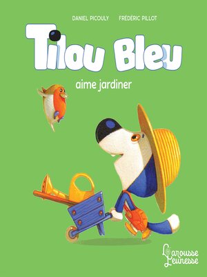 cover image of Tilou bleu aime jardiner